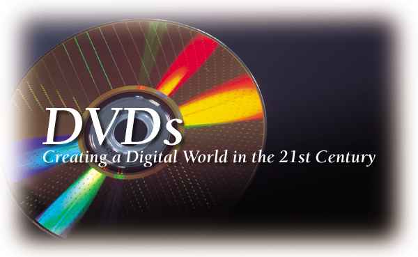 DVDs Creating Digital World in the 21st Century