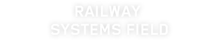 RAILWAY SYSTEMS FIELD