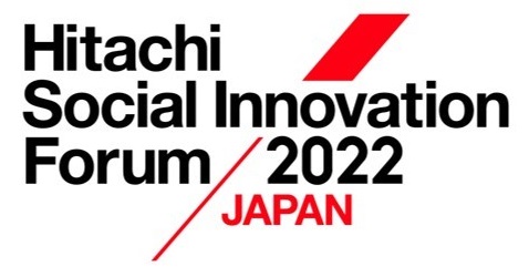 [摜]Hitachi Social Innovation Forum 2022 JAPANS