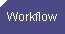 Workflow