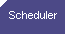 Scheduler