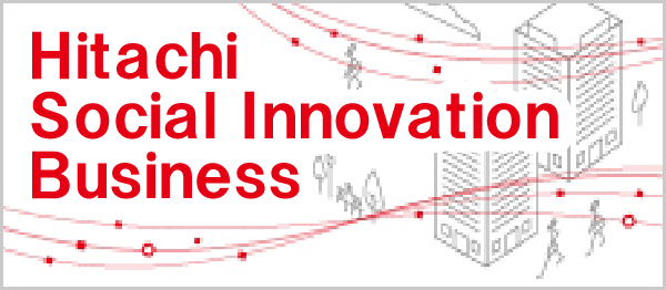 Hitachi Social Innovation Business