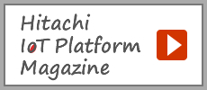 Hitachi IoT Platform MagazineiVKEBhE\j