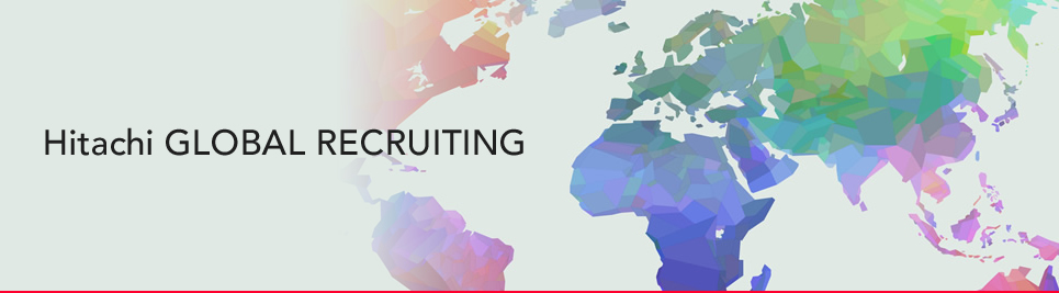 Global Recruiting - Join Hitachi and become someone who can shine on a global stage.