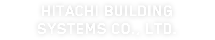 HITACHI BUILDING SYSTEMS CO., LTD.